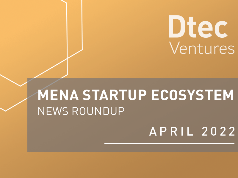 MENA startups, Dtec Ventures, Dtec Sandbox, SWVL, Careem, Cryptocurrency Rain, Flat6Labs, SVC, Dubai Venture Fund